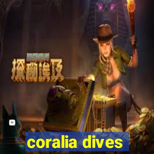 coralia dives